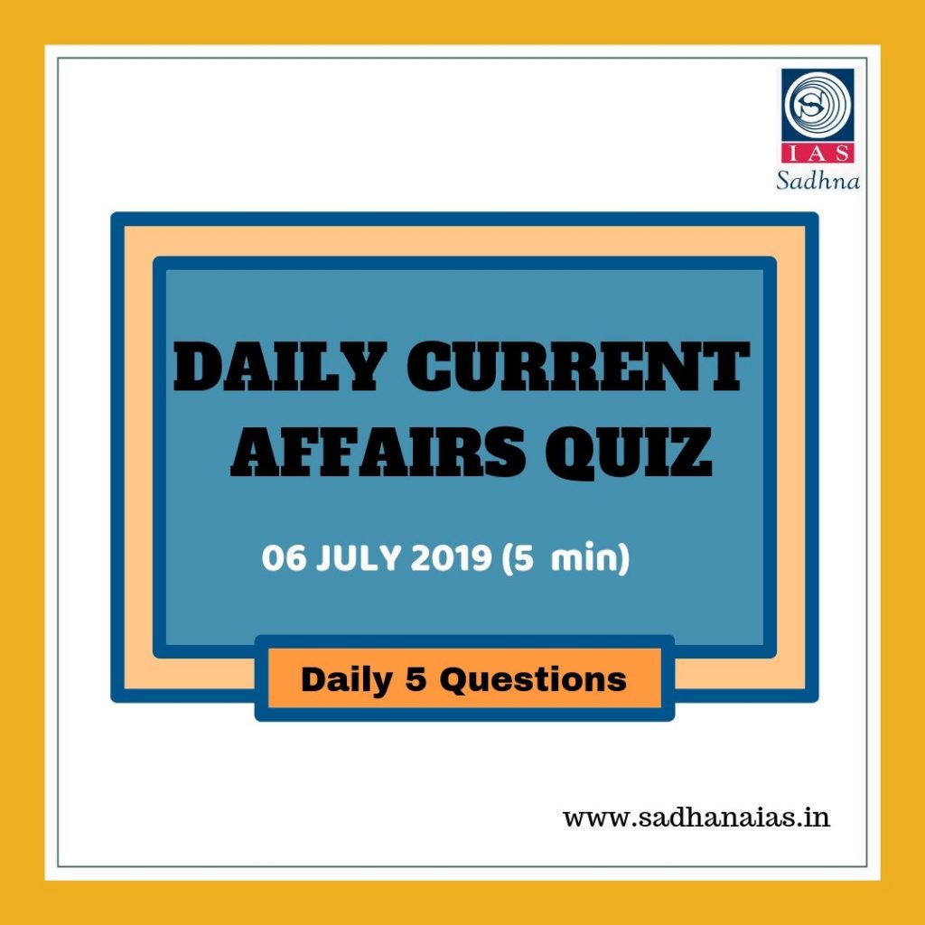 daily current affairs quiz 22 jul 2019